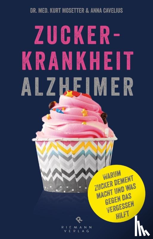 Mosetter, Kurt, Cavelius, Anna - Zuckerkrankheit Alzheimer