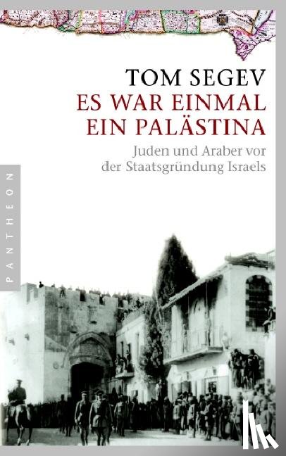 Segev, Tom - Es war einmal ein Palästina