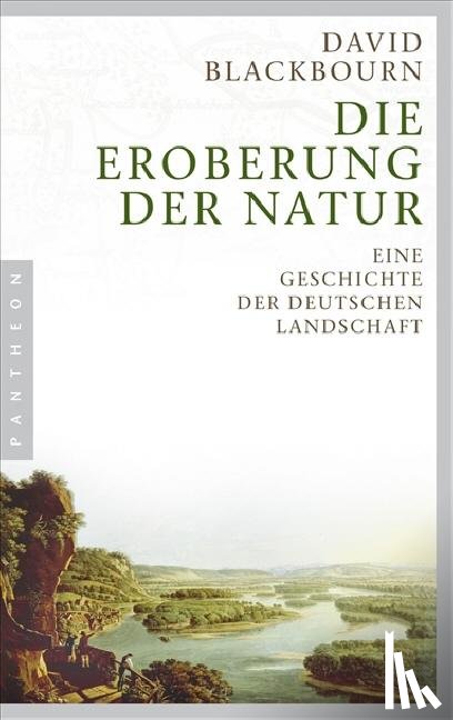Blackbourn, David - Die Eroberung der Natur