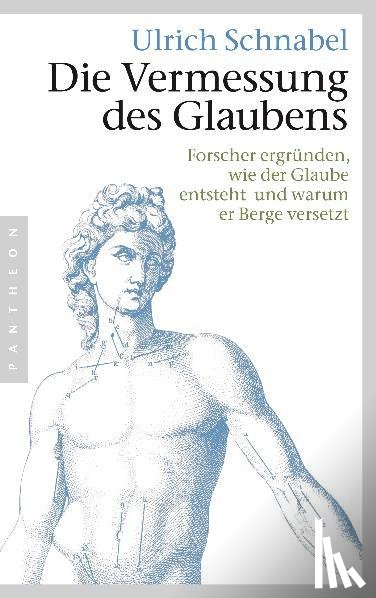 Schnabel, Ulrich - Die Vermessung des Glaubens