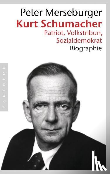 Merseburger, Peter - Kurt Schumacher