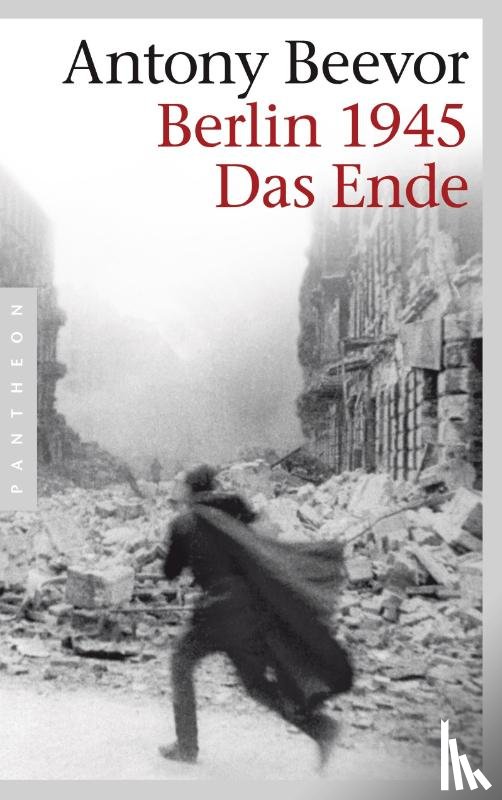 Beevor, Antony - Berlin 1945 - Das Ende
