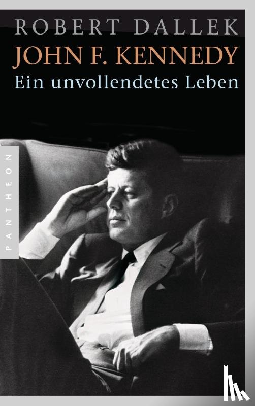 Dallek, Robert - John F. Kennedy