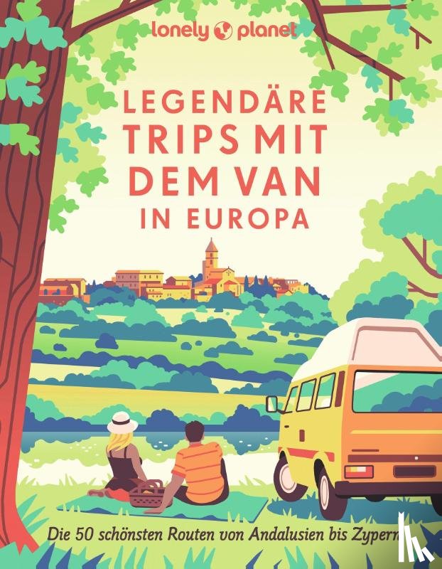 Lonely Planet Verlag - LONELY PLANET Bildband Legendäre Trips mit dem Van in Europa