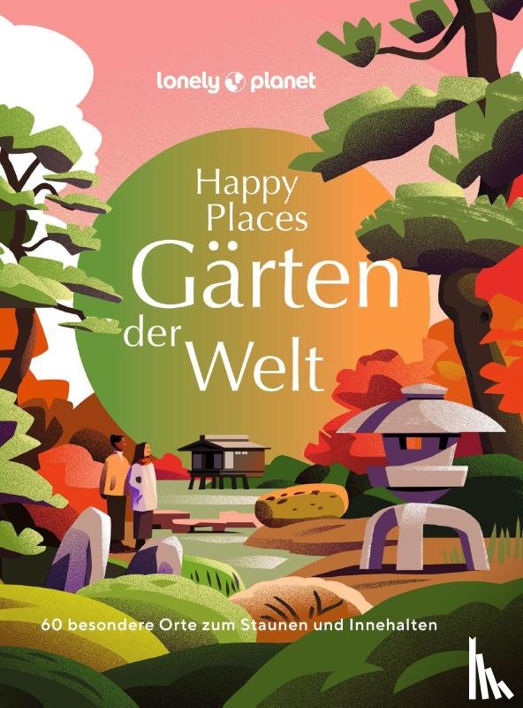  - LONELY PLANET Bildband Happy Places Gärten der Welt