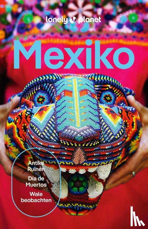Armstrong, Kate, Balsam, Joel, Bartlett, Ray, Hecht, John - LONELY PLANET Reiseführer Mexiko