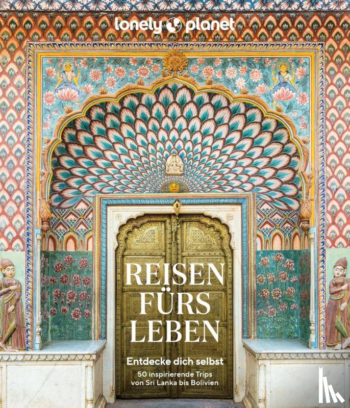  - LONELY PLANET Bildband Reisen fürs Leben