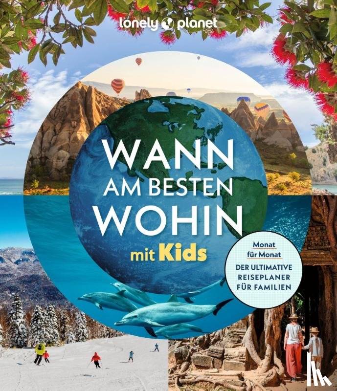  - LONELY PLANET Bildband Wann am besten wohin mit Kids