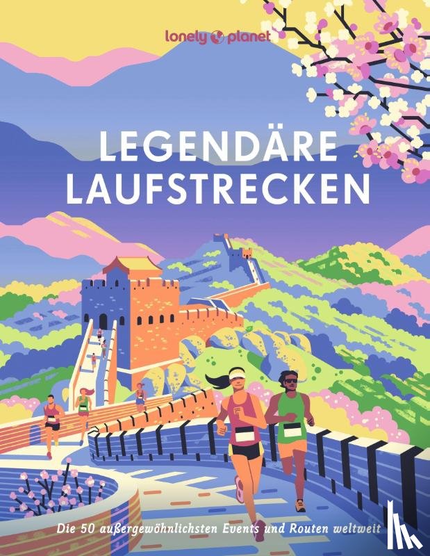Planet, Lonely - LONELY PLANET Bildband Legendäre Laufstrecken