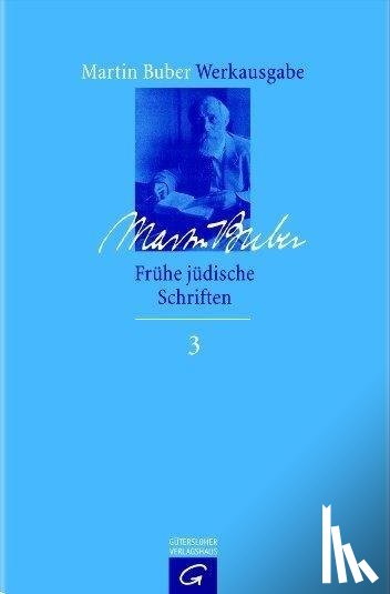 Buber, Martin - Frühe jüdische Schriften 1900-1922