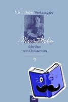 Buber, Martin - Schriften zum Christentum