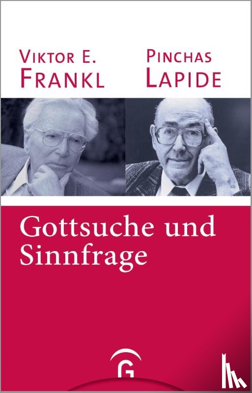 Frankl, Viktor E., Lapide, Pinchas - Gottsuche und Sinnfrage