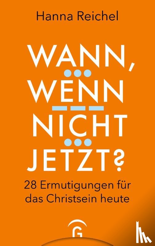 Reichel, Hanna - Wann, wenn nicht jetzt?