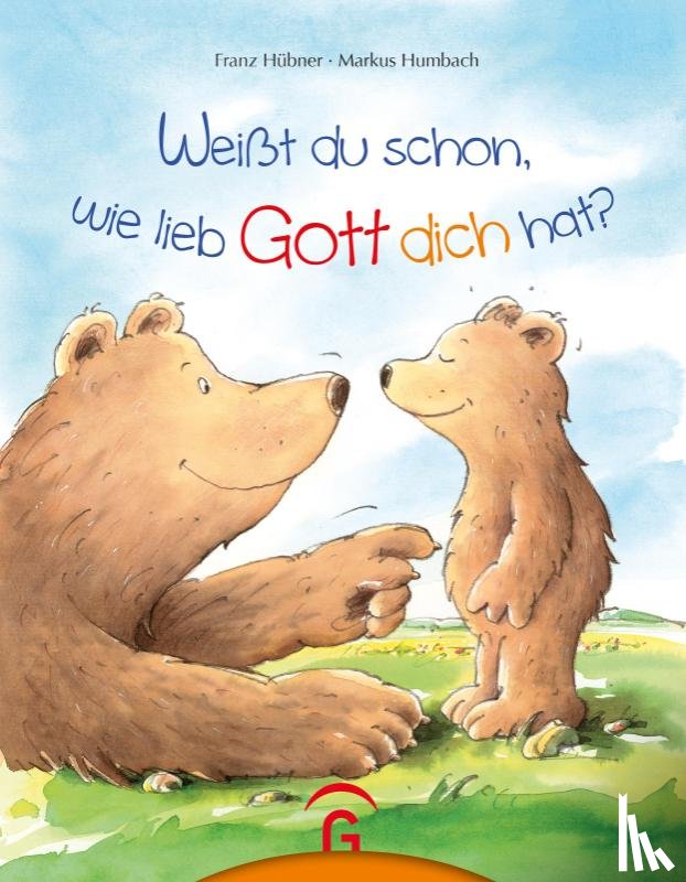 Hübner, Franz - Weißt du schon, wie lieb Gott dich hat?