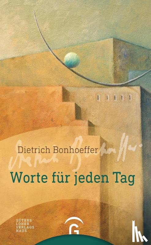  - Dietrich Bonhoeffer. Worte für jeden Tag
