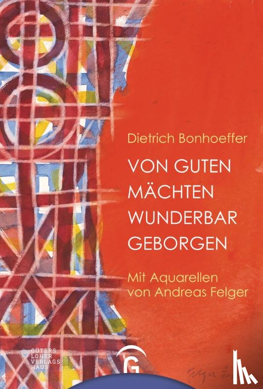 Bonhoeffer, Dietrich - Von guten Mächten wunderbar geborgen