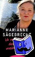Sägebrecht, Marianne - Ich umarme den Tod mit meinem Leben