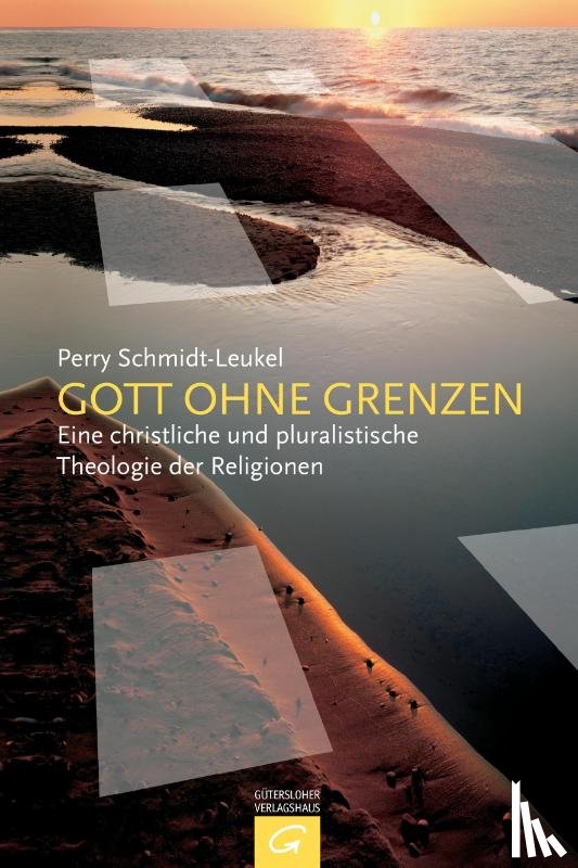 Schmidt-Leukel, Perry - Gott ohne Grenzen