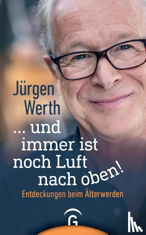 Werth, Jürgen - ... und immer ist noch Luft nach oben!