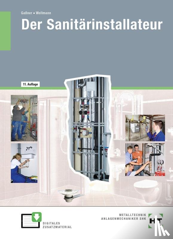 Gaßner, Alfons, Wellmann, Uwe - Der Sanitärinstallateur. Technologie. Fachstufe