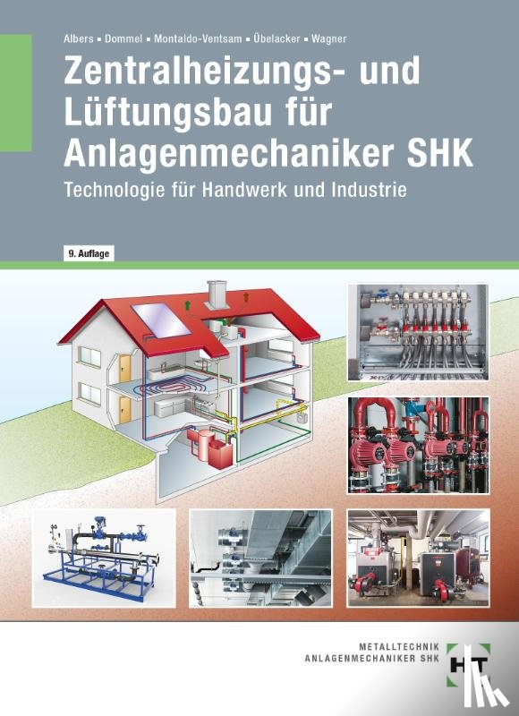 Albers, Joachim, Dommel, Rainer, Montaldo-Ventsam, Henry, Übelacker, Eugen - Zentralheizungs- und Lüftungsbau für Anlagenmechaniker SHK
