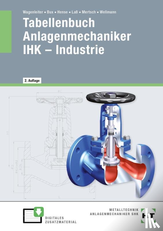 Wellmann, Uwe, Mertsch, Karl-Heinz, Laß, Hans-Peter, Hense, Bertram - eBook inside: Buch und eBook Tabellenbuch Anlagenmechaniker IHK - Industrie
