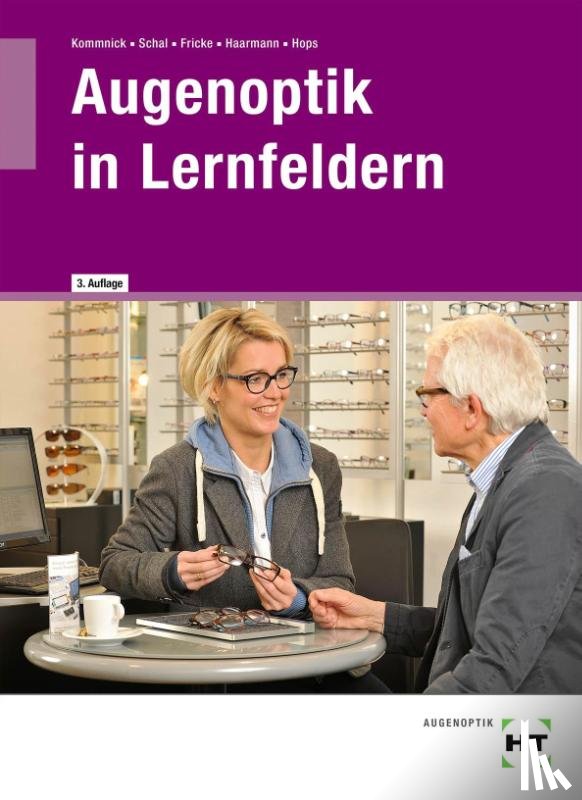 Kommnick, Jörn, Schal, Sören, Fricke, Verena, Haarmann, Karsten - Augenoptik in Lernfeldern