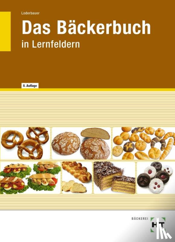 Loderbauer, Josef - Das Bäckerbuch