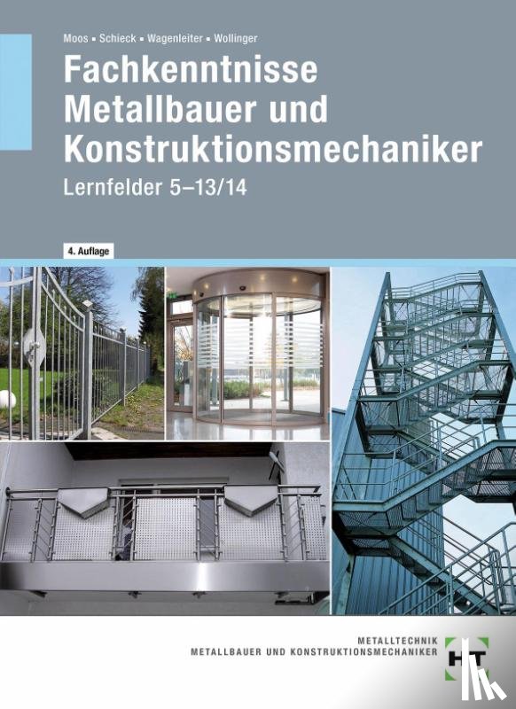 Wollinger, Peter, Wagenleiter, Hans Werner, Schieck, Jörg, Moos, Josef - eBook inside: Buch und eBook Fachkenntnisse Metallbauer und Konstruktionsmechaniker