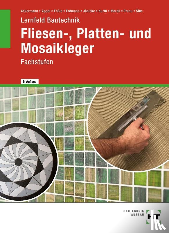 Ille, Imrich, Prunu, Jonathan, Morali, Erol, Kurth, Carmen - eBook inside: Buch und eBook Lernfeld Bautechnik Fliesen-, Platten- und Mosaikleger