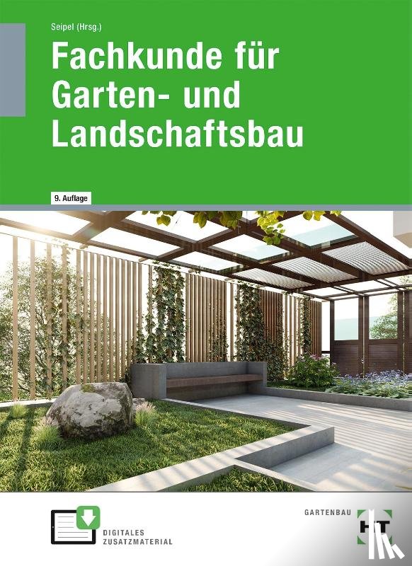 Seipel, Holger, Rabisch, Andreas, Kruse, Klaus, Bietenbeck, Martin - Fachkunde für Garten- und Landschaftsbau. Lehrbuch