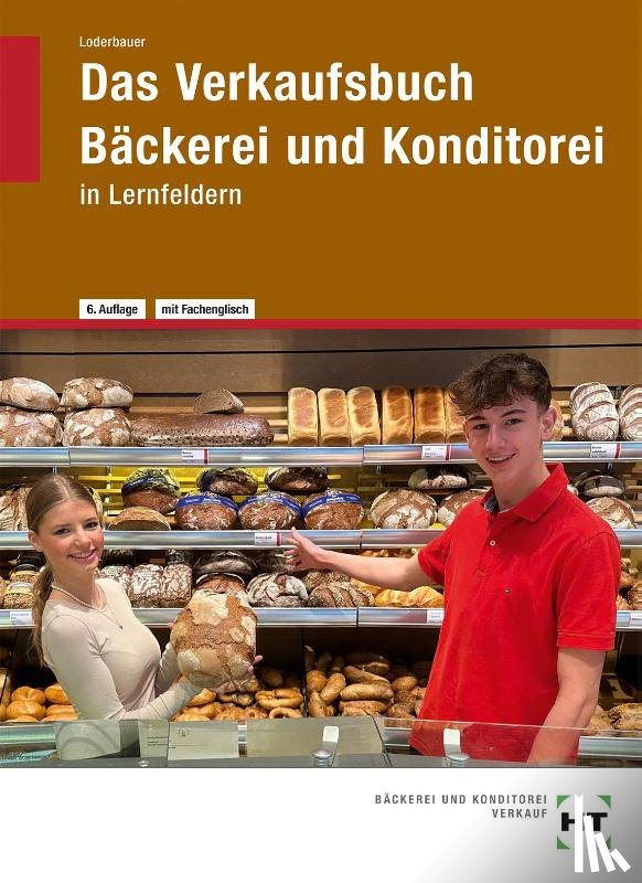 Loderbauer, Josef - Das Verkaufsbuch Bäckerei und Konditorei