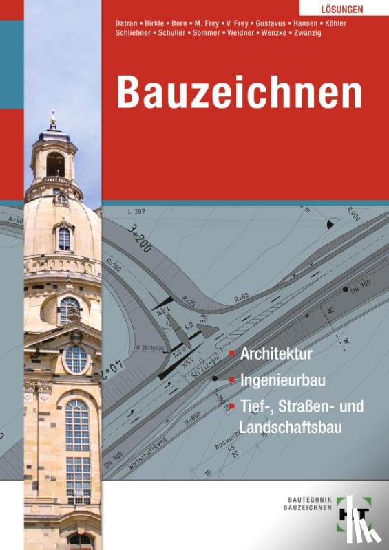 Batran, Balder, Hansen, Hans-Jürgen, Köhler, Klaus, Schliebner, Heinz - Lösungen Bauzeichnen