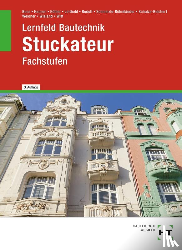 Boes, Manfred, Wieland, Tilo, Witt, Rainer, Hansen, Janina - Lernfeld Bautechnik Stuckateur