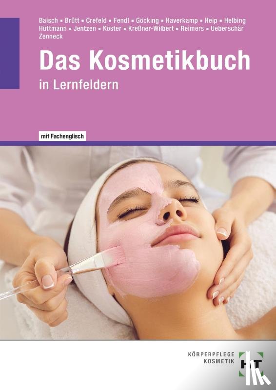 Baisch, Annegret, Fendl, Annabel A., Göcking, Sarah, Haverkamp, Kerstin - eBook inside: Buch und eBook Das Kosmetikbuch