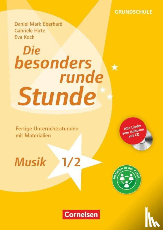 Eberhard, Daniel Mark, Hirte, Gabriele, Koch, Eva - Die besonders runde Stunde - Grundschule. Musik - Klasse 1/2