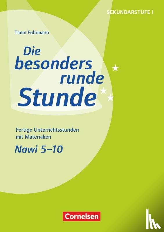 Fuhrmann, Timm - Die besonders runde Stunde - Naturwissenschaften: 5.-10. Klasse. Kopiervorlagen