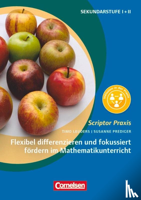 Leuders, Timo, Prediger, Susanne - Flexibel differenzieren und fokussiert fördern im Mathematikunterricht