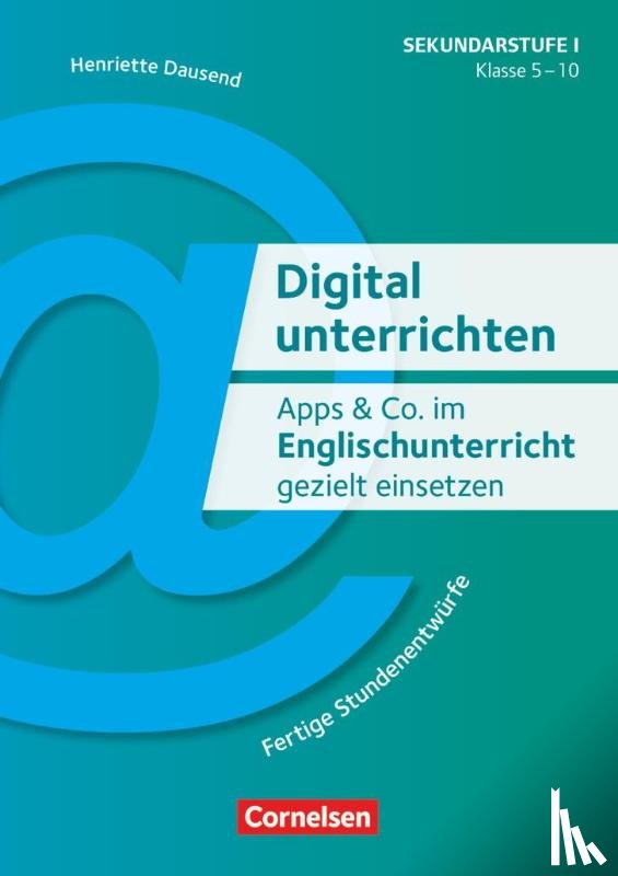 Dausend, Henriette - Apps & Co. im Englischunterricht gezielt einsetzen - Klasse 5-10