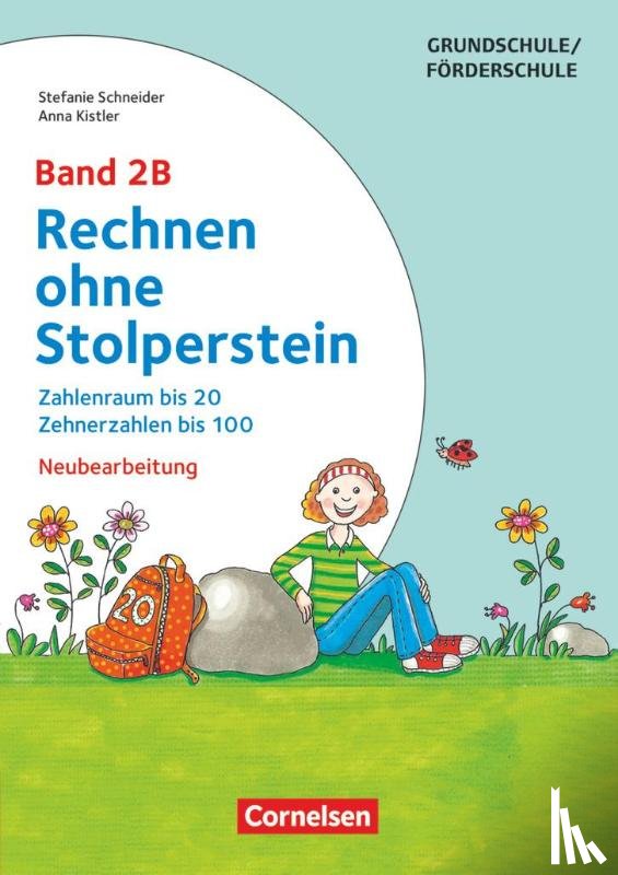 Kistler, Anna, Schneider, Stefanie - Rechnen ohne Stolperstein - Neubearbeitung Band 2B - Zahlenraum bis 20, Zehnerzahlen bis 100. Arbeitsheft/Fördermaterial