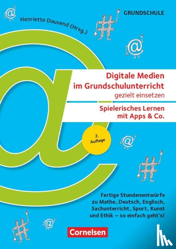 Anders, Lisa, Herzog, Ronald, Hulsch, Christian, Kim, Minkyung - Digitale Medien im Grundschulunterricht gezielt einsetzen - Spielerisch lernen mit Apps & Co.