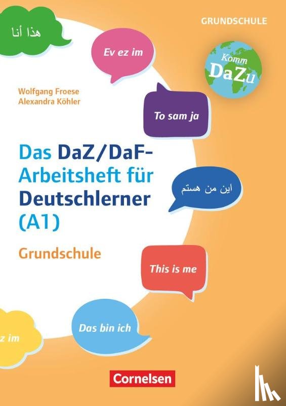Köhler, Alexandra, Froese, Wolfgang - "Das bin ich" - das DaZ/DaF-Arbeitsheft für Deutschlerner (A1) Grundschule