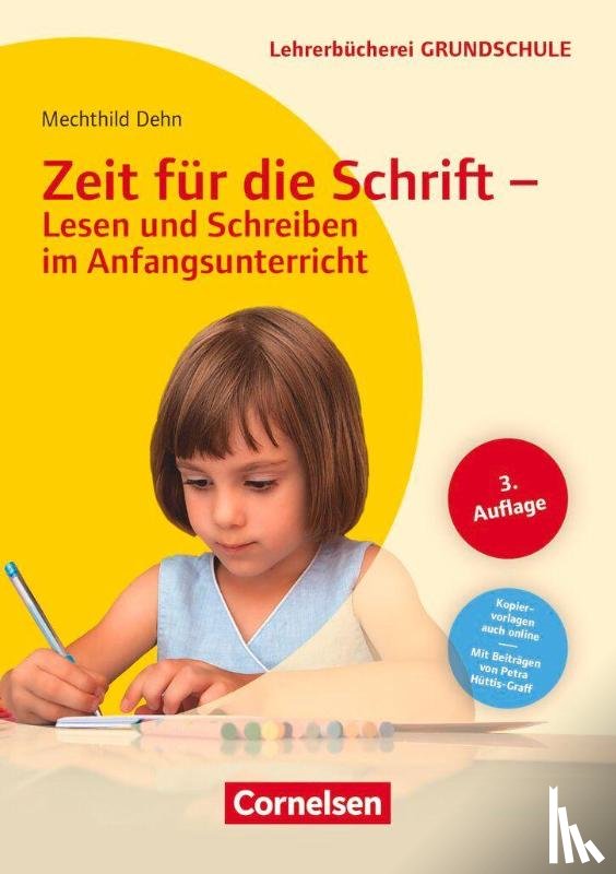 Dehn, Mechthild, Hüttis-Graff, Petra - Zeit für die Schrift - Lesen und Schreiben im Anfangsunterricht
