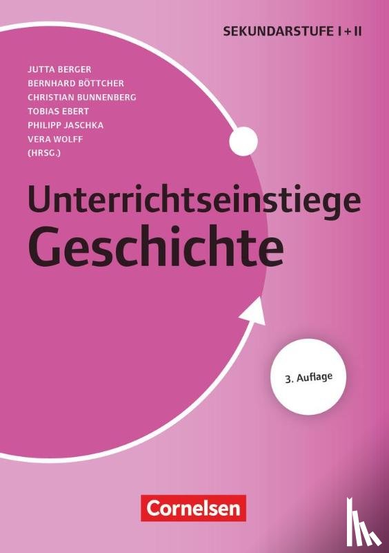 Bunnenberg, Christian, Böttcher, Bernhard, Böving, Cornelia, Ebert, Tobias - Unterrichtseinstiege - Geschichte Sekundarstufe 1/2