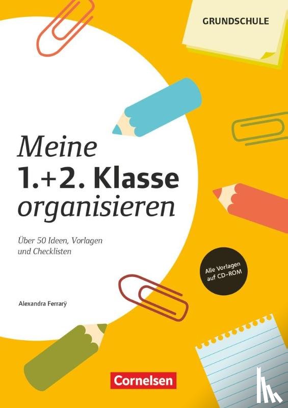 Ferrary, Alexandra - Meine 1./2. Klasse organisieren (4., überarbeitete Auflage)