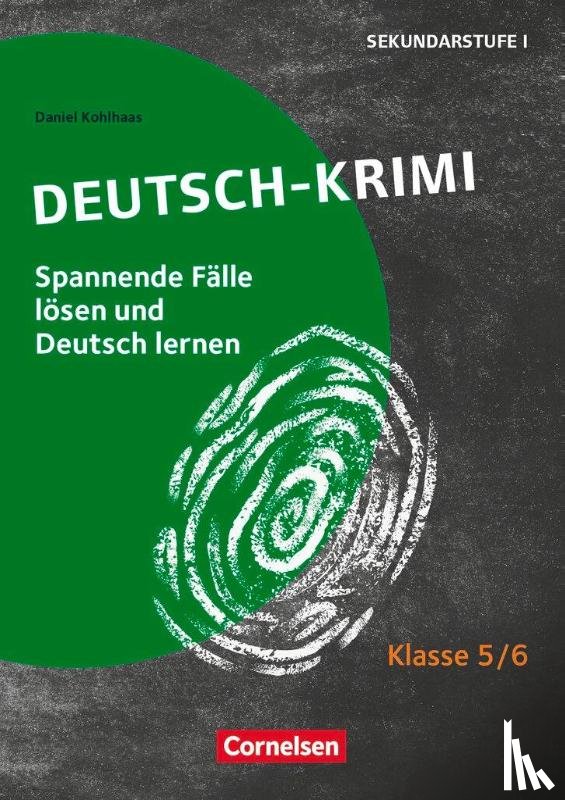 Kohlhaas, Daniel - Deutsch-Krimi - Lernkrimis fur die Sek 1 Klasse 5/6 - Kopiervorlagen