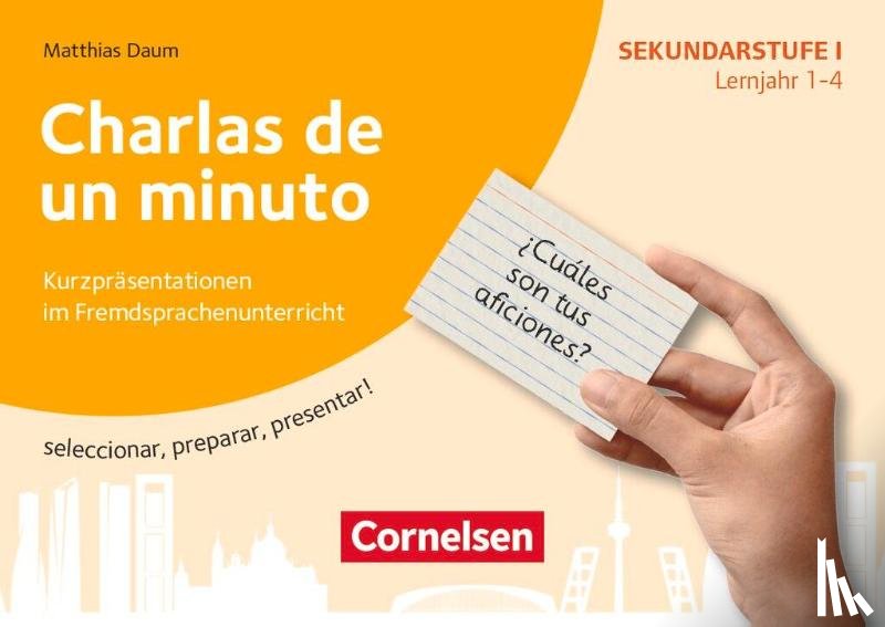 Daum, Matthias - Kurzpräsentationen im Fremdsprachenunterricht Lernjahr 1-4 - Charla de un minuto