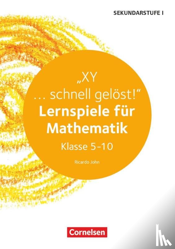 John, Ricardo - Lernspiele Sekundarstufe I - Mathematik - Klasse 5-10