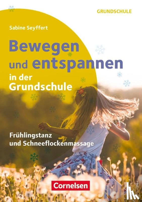 Seyffert, Sabine - Bewegen und entspannen in der Grundschule