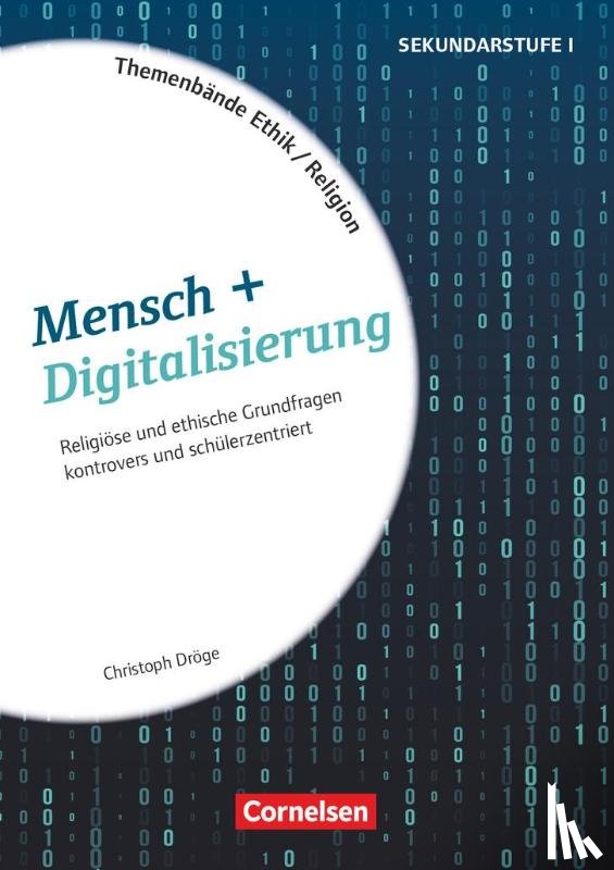 Dröge, Christoph - Themenbände Religion und Ethik - Religiöse und ethische Grundfragen kontrovers und schülerzentriert - Klasse 5-10